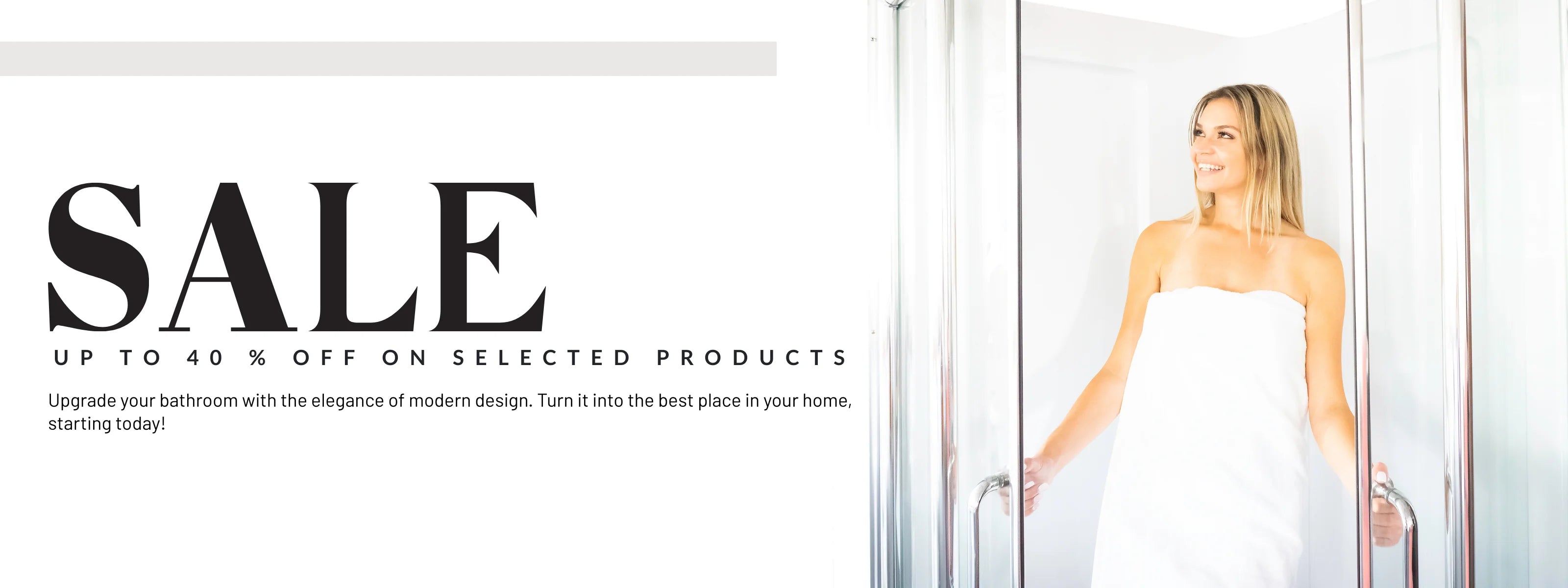 Dreamwerks sale up to 40% off on selected products website banner with model coming out of the shower stall.